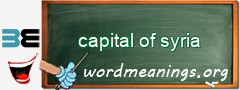 WordMeaning blackboard for capital of syria